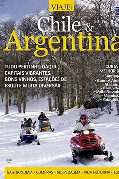 Livro Chile & Argentina - Coleção Especial Viaje Mais: Chile e Argentina - Edição 3 - Resumo, Resenha, PDF, etc.