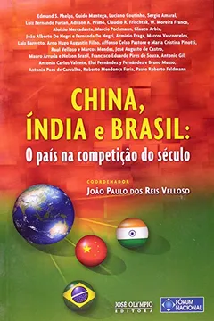 Capa do livro China, India e Brasil. O Pais na Competição do Século