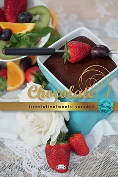 Livro Chocolate. Irresistivelmente Versátil - Resumo, Resenha, PDF, etc.