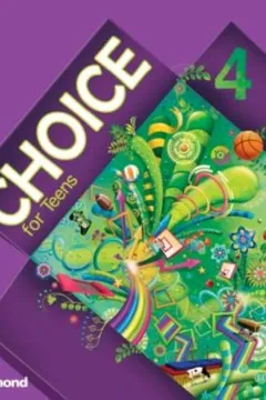 Livro Choice for Teens. Livro do Aluno. 9º Ano - Volume 4 - Resumo, Resenha, PDF, etc.
