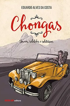 Capa do livro Chongas. Jovens, Rebeldes e Solitários