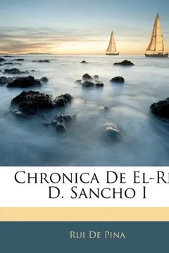 Livro Chronica de El-Rei D. Sancho I - Resumo, Resenha, PDF, etc.