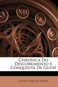 Livro Chronica Do Descobrimento E Conquisita de Guine - Resumo, Resenha, PDF, etc.