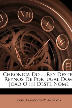 Capa do livro Chronica Do ... Rey Destes Reynos de Portugal Dom Joao O III Deste Nome