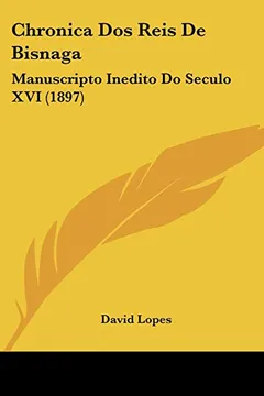 Livro Chronica DOS Reis de Bisnaga: Manuscripto Inedito Do Seculo XVI (1897) - Resumo, Resenha, PDF, etc.