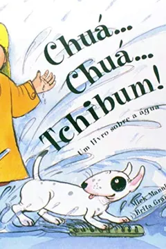 Capa do livro Chua... Chua... Tchibum! Um Livro Sobre a Agua. Xereta