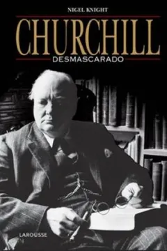 Livro Churchil Desmascarado - Resumo, Resenha, PDF, etc.