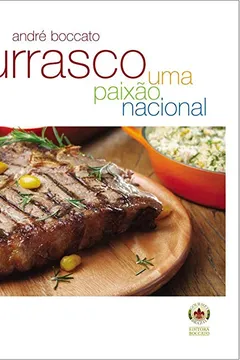Livro Churrasco. Uma Paixão Nacional - Resumo, Resenha, PDF, etc.