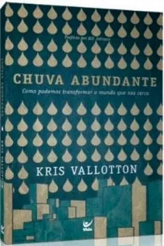 Livro Chuva Abundante. Como Podemos Transformar o Mundo que nos Cerca - Resumo, Resenha, PDF, etc.