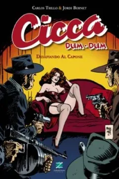 Livro Cicca Dum-Dum. Desafiando Al Capone - Volume 1 - Resumo, Resenha, PDF, etc.