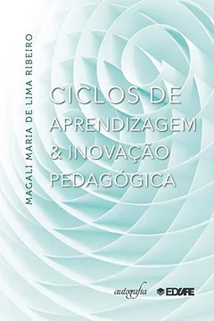 Livro Ciclos de Aprendizagem & Inovação Pedagógica - Resumo, Resenha, PDF, etc.