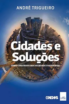 Livro Cidades e Soluções. Como Construir Uma Sociedade Sustentável - Resumo, Resenha, PDF, etc.