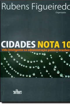 Livro Cidades Nota 10. Vida Inteligente na Administração Pública - Resumo, Resenha, PDF, etc.