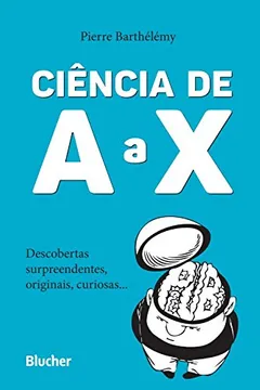 Livro Ciência de A a X - Resumo, Resenha, PDF, etc.