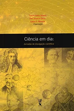 Livro Ciência em Dia. Jornadas de Divulgação Científica - Resumo, Resenha, PDF, etc.