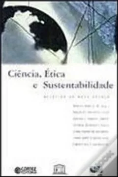 Capa do livro Ciência, Ética e Sustentabilidade. Desafios ao Novo Século