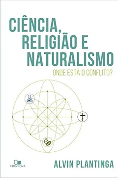 Livro Ciência, Religião e Naturalismo. Onde Está o Conflito? - Resumo, Resenha, PDF, etc.