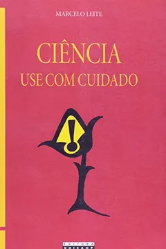 Livro Ciência. Use com Cuidado - Resumo, Resenha, PDF, etc.