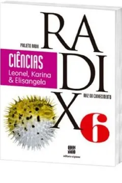 Livro Ciências. 6° Ano - Coleção Projeto Radix - Resumo, Resenha, PDF, etc.