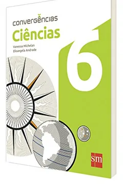 Capa do livro Ciências. 6º Ano - Coleção Convergências
