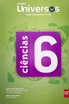 Capa do livro Ciências. 6º Ano - Coleção Projeto Universos