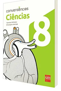 Capa do livro Ciências. 8º Ano - Coleção Convergências