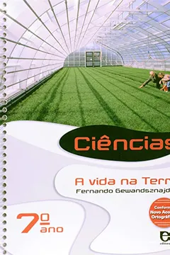 Livro Ciências. A Vida na Terra. 7º Ano - Resumo, Resenha, PDF, etc.