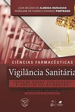 Livro Ciências Farmacêuticas. Vigilância Sanitária. Tópicos Sobre Legislação e Análise de Alimentos - Resumo, Resenha, PDF, etc.