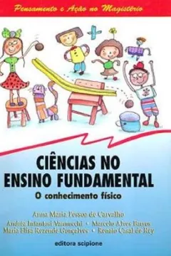 Capa do livro Ciencias No Ensino Fundamental. O Conhecimento Fisico