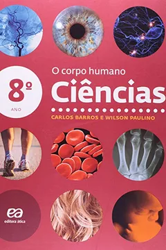 Livro Ciências o Corpo Humano. 8º Ano - Resumo, Resenha, PDF, etc.