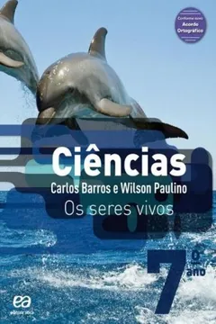 Livro Ciências os Seres Vivos. 7º Ano - 6ª Série - Resumo, Resenha, PDF, etc.