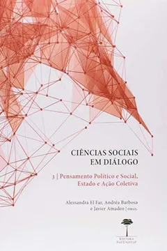 Livro Ciências Sociais Em Diálogo - Pensamento Político e Social  Estado e Ação Coletiva - Vol. 3 - Resumo, Resenha, PDF, etc.