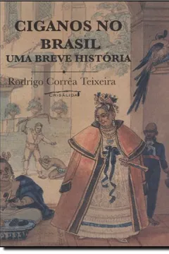 Capa do livro Ciganos no Brasil. Uma Breve História