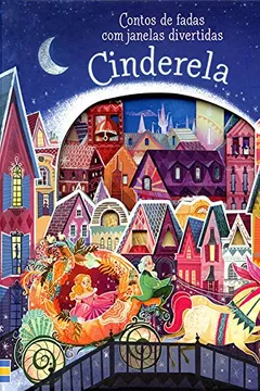 Livro Cinderela - Coleção Contos de Fadas com Janelas Divertidas - Resumo, Resenha, PDF, etc.