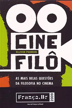 Capa do livro Cinefilô. As Mais Belas Questões Da Filosofia No Cinema