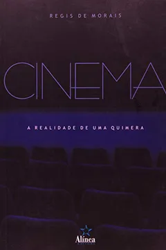 Livro Cinema - A Realidade De Uma Quimera - Resumo, Resenha, PDF, etc.