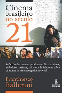 Livro Cinema Brasileiro no Século 21 - Resumo, Resenha, PDF, etc.