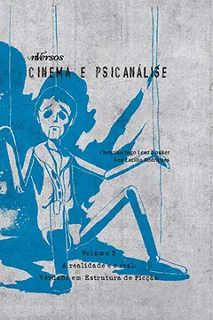 Livro Cinema e Psicanálise. A Realidade e o Real - Volume 2 - Resumo, Resenha, PDF, etc.