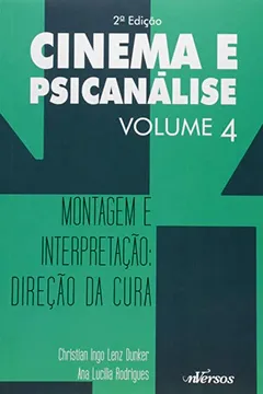 Livro Cinema e Psicanalise. Montagem e Interpretação- Volume 4 - Resumo, Resenha, PDF, etc.