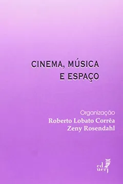 Livro Cinema, Música e Espaço - Resumo, Resenha, PDF, etc.