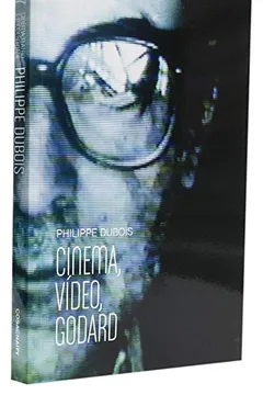Livro Cinema, Video, Godard - Resumo, Resenha, PDF, etc.