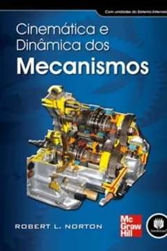 Livro Cinemática e Dinâmica dos Mecanismos - Resumo, Resenha, PDF, etc.