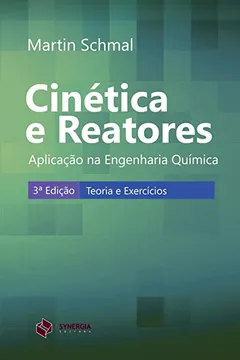 Livro Cinética e reatores: aplicação na engenharia química - Resumo, Resenha, PDF, etc.