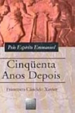 Livro Cinquenta Anos Depois - Resumo, Resenha, PDF, etc.