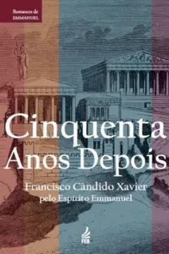 Livro Cinquenta Anos Depois - Resumo, Resenha, PDF, etc.