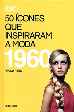 Capa do livro Cinquenta Ícones Que Inspiraram a Moda. 1960