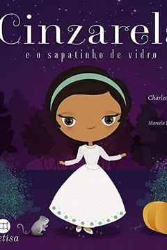 Livro Cinzarela e o Sapatinho de Vidro - Resumo, Resenha, PDF, etc.
