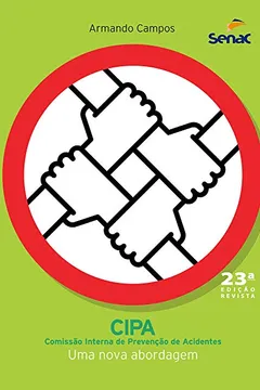 Livro CIPA. Comissão Interna de Prevenção de Acidentes, Uma Nova Abordagem - Resumo, Resenha, PDF, etc.