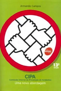 Livro CIPA. Comissão Interna De Prevencao De Acidentes. Uma Nova Abordagem - Volume 1 - Resumo, Resenha, PDF, etc.