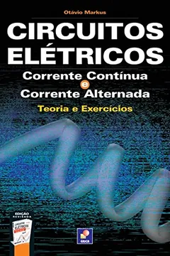 Livro Circuitos Elétricos. Corrente Contínua e Corrente Alternada - Resumo, Resenha, PDF, etc.